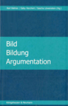 Cover von Dörpinghaus, A./ Helmer, K. (Hrsg.) (2009): Bild - Bildung - Argumentation.