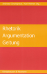 Buchcover von Dörpinghaus, A./ Helmer, K. (Hrsg.) (2002): Rhetorik  - Argumentation - Geltung. I.d.R.: Dies. (Hg.): Zur Theorie der Argumentation in der Pädagogik. Bd. 2. Würzburg: Königshausen u. Neumann.