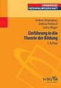 Buchcover von Dörpinghaus, A./ Poenitsch, A./ Wigger, L. (2012): Einführung in die Theorie der Bildung. 4. Aufl. Darmstadt: Wissenschaftliche Buchgesellschaft. 